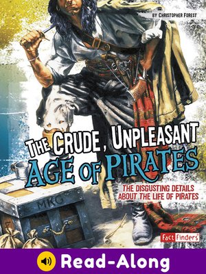 cover image of The Crude, Unpleasant Age of Pirates